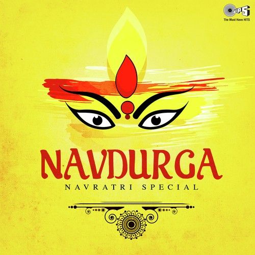 Navdurga (Navratri Special) By Alka Yagnik, Narendra Chanchal and others... full album mp3 songs