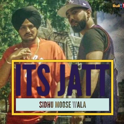 Its Jatt Sidhu Moose Wala Mp3 Song Download