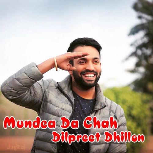 Mundea Da Chah Dilpreet Dhillon Mp3 Song Download