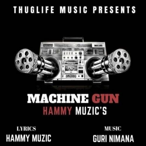 Machine Gun Hammy Muzic Mp3 Song Download