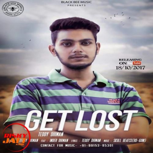 Get Lost Teddy Dhiman, Inder Dhiman Mp3 Song Download