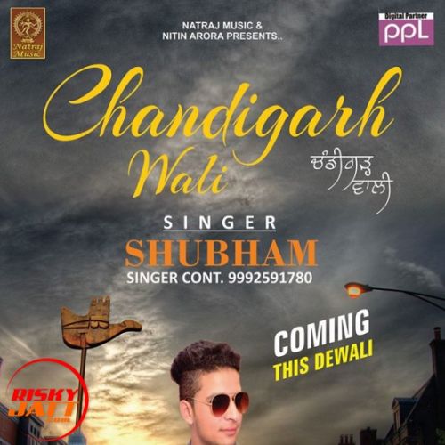 Yaari Chandigarh Wali Naal Subham Mp3 Song Download