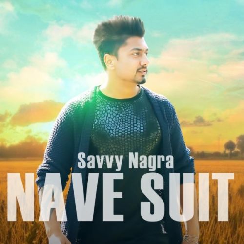 Nave Suit Savvy Nagra Mp3 Song Download