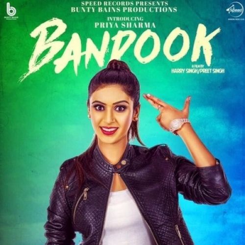 Bandook Priya Sharma Mp3 Song Download