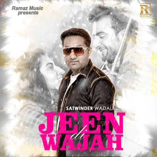 Jeen Di Wajah Satwinder Wadali Mp3 Song Download