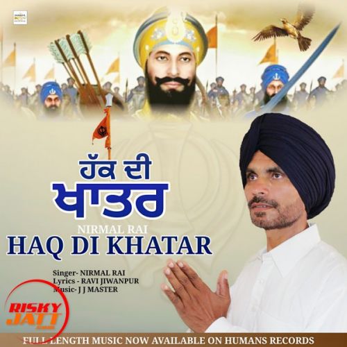 Haq Di Khatar Nirmal Rai Mp3 Song Download