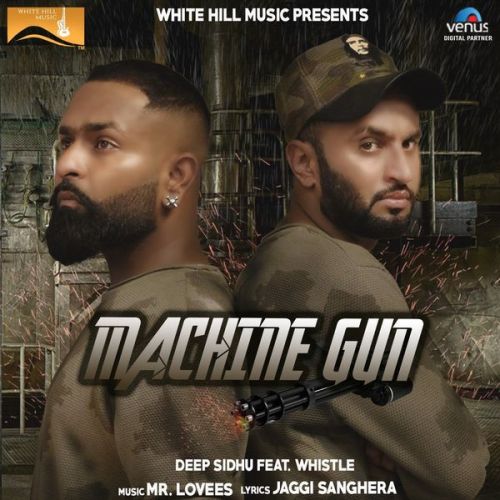 Machine Gun Deep Sidhu, Whistle Mp3 Song Download