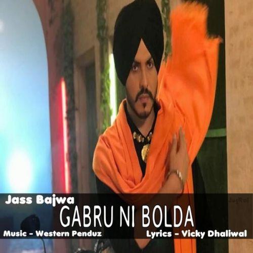 Gabbru Ni Bolda Jass Bajwa Mp3 Song Download