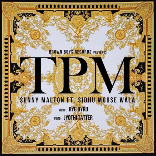 TPM Sunny Malton, Sidhu Moose Wala Mp3 Song Download