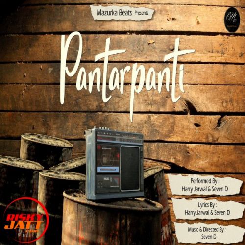 Pantarpanti Harry Jarwal, Seven D Mp3 Song Download