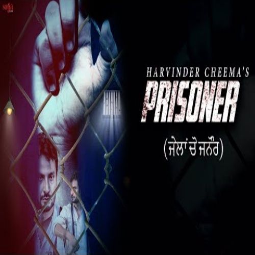 Prisoner Harvinder Cheema Mp3 Song Download