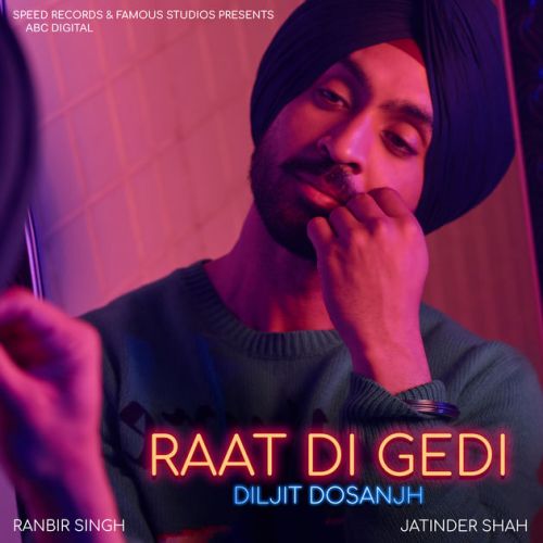 Raat Di Gedi Diljit Dosanjh Mp3 Song Download