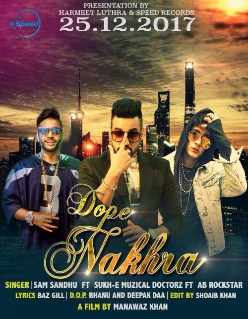 Dope Nakhra Sam Sandhu, Sukhe Muzical Doctorz, AB Rockstar Mp3 Song Download