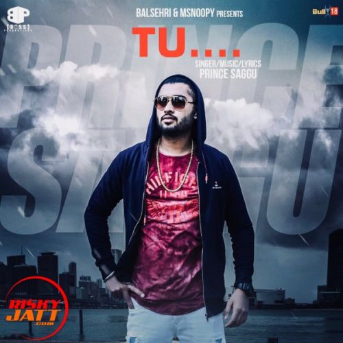 Tu... Prince Saggu Mp3 Song Download