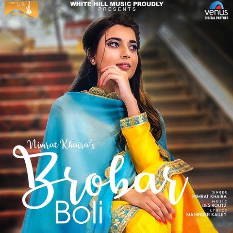 Brobar Boli Nimrat Khaira Mp3 Song Download