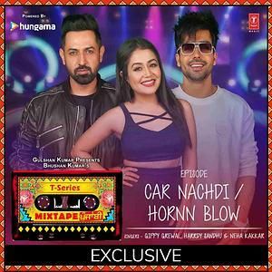 Car Nachdi-Hornn Blow Gippy Grewal, Harrdy Sandhu, Neha Kakkar Mp3 Song Download