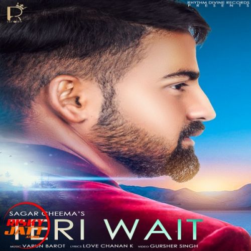 Teri Wait Sagar Cheema Mp3 Song Download