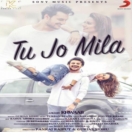 Tu Jo Milla Gurjas Sidhu Mp3 Song Download