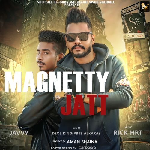 Magnetty Jatt Javvy Mp3 Song Download