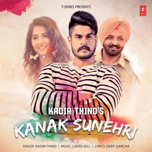 Kanak Sunehri Kadir Thind Mp3 Song Download