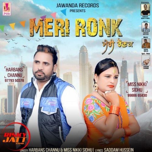 Meri Ronk Harbans Channu, Miss Nikki Sidhu Mp3 Song Download