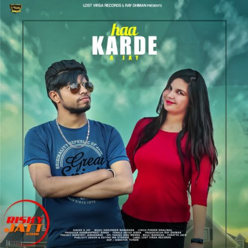 Ha karde Soniye A Jay Mp3 Song Download