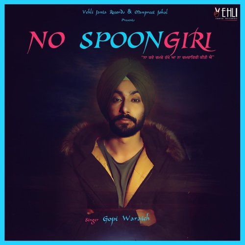 No Spoongiri Gopi Waraich Mp3 Song Download