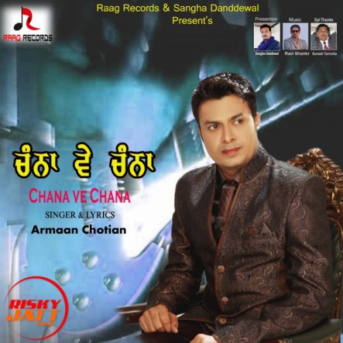 Chana Ve Chana Armaan Chotian Mp3 Song Download