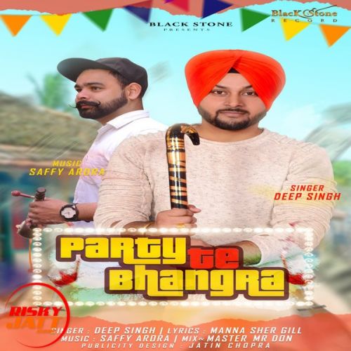 Party te Bhangra Deep Singh Mp3 Song Download