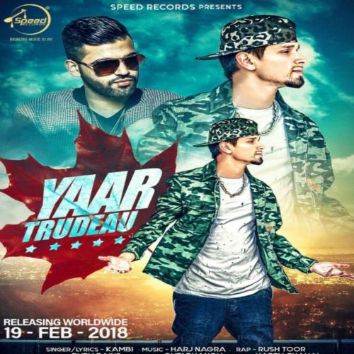 Yaar Trudeau Kambi Mp3 Song Download