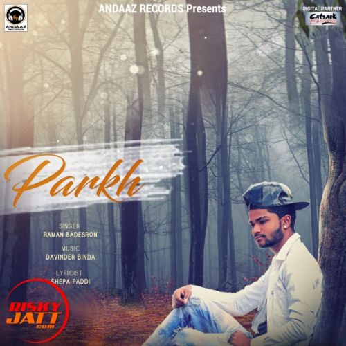 Parkh Raman Badesron Mp3 Song Download