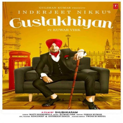 Gustakhiyan Inderjit Nikku, Kuwar Virk Mp3 Song Download