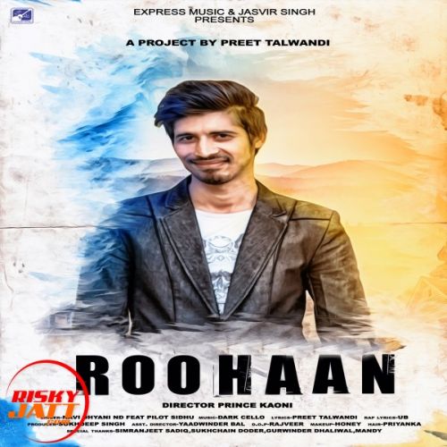 Roohan Navi Dhyani, Pilot Sidhu Mp3 Song Download