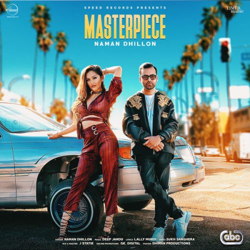 Masterpiece Naman Dhillon Mp3 Song Download