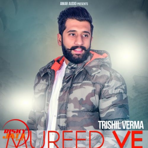 Mureed Ve Trishil Verma Mp3 Song Download