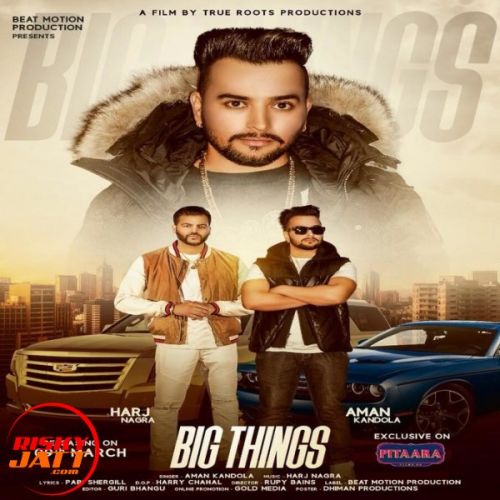 Big Things Aman Kandola Mp3 Song Download