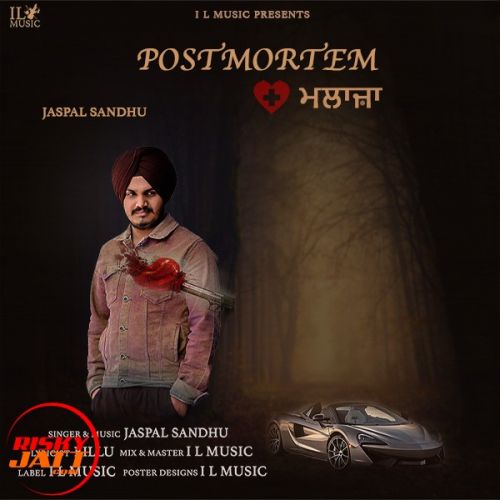 Postmortem Jaspal Sandhu Mp3 Song Download