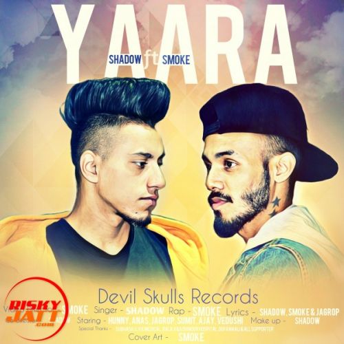 Yaara Shadow, Smoke Mp3 Song Download