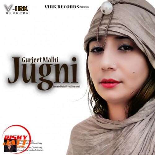 Jugni Gurjeet Malhi Mp3 Song Download