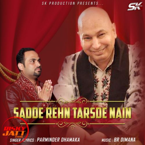 Rehan Tarsde Nain Parminder Dhamaka Mp3 Song Download