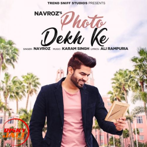 Photo Dekh Ke Navroz Mp3 Song Download