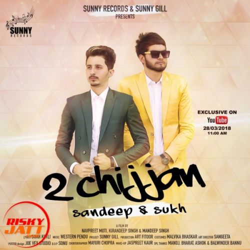 2 Chijjan Singer Sandeep Sukh Mp3 Song Download