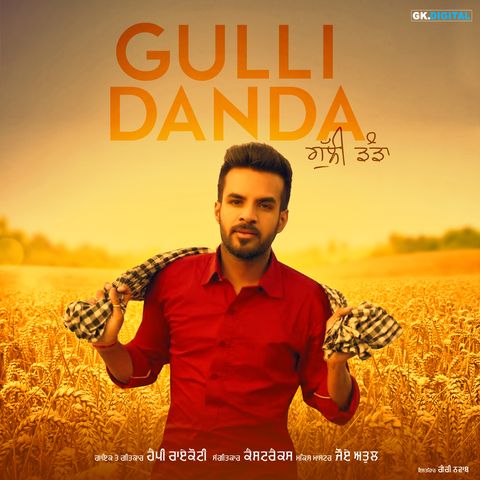 Gulli Danda Happy Raikoti Mp3 Song Download