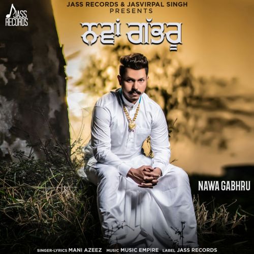 Nava Gabhru Mani Ajeez Mp3 Song Download