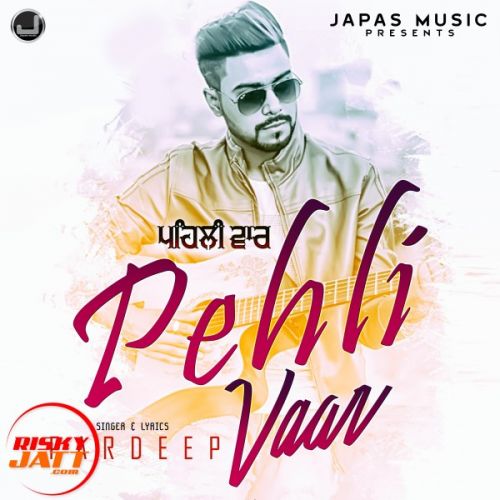 Pehli Vaar Pardeep Mp3 Song Download