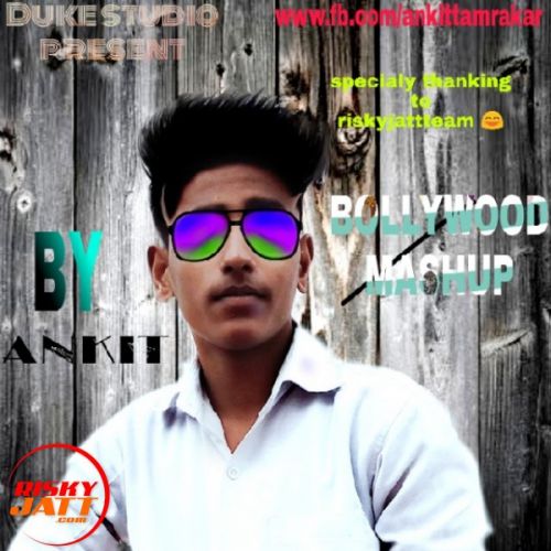 Bollywood mashup Ankit Mp3 Song Download