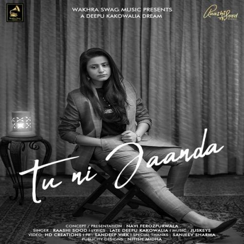 Tu Ni Jaanda Raashi Sood Mp3 Song Download