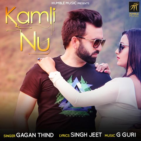 Kamli Nu Gagan Thind Mp3 Song Download