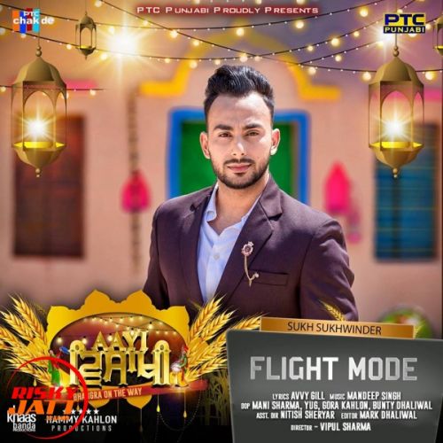 Flight Mode Sukh Sukhwinder Mp3 Song Download