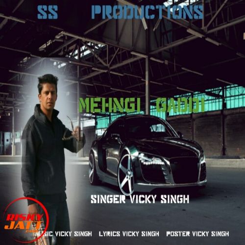 Mehngi Gaddii Vicky Singh Mander Mp3 Song Download